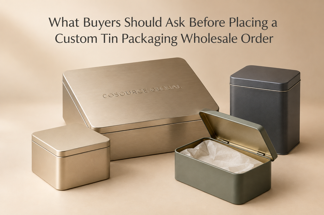 What Buyers Should Ask Before Placing a Custom Tin Packaging Wholesale Order